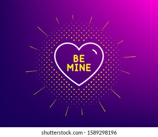 Be mine line icon. Halftone pattern. Sweet heart sign. Valentine day love symbol. Gradient background. Be mine line icon. Yellow halftone pattern. Vector