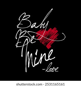 ฺBaby be mine love rojo corazón cepillo, Diseño gráfico impresión camisetas moda, ilustración, Vector, carteles, tarjetas, pegatinas, taza