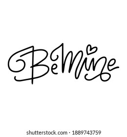BE MINE - original custom hand lettering. Handmade calligraphy text, overlay for romantic photo cards or party invitations for Valentine's Day or wedding