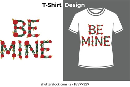 Seja meu rosas tipografia t-shirt vetor ilustração, design de texto floral com flores vermelhas para proposta de namorados, amor e romance.