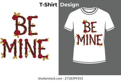 Sei meine Rosen Typografie T-Shirt Vektorgrafik, Blumentext-Design mit roten Blumen für Valentinstag Vorschlag, Liebe, und Romantik.