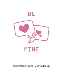Be mine. Simple valentine card for Valentine's Day or for a wedding. Love chat for couples