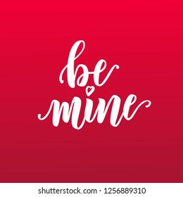 Be mine text hand lettering. Vector illustration for Valentine's Day. Celebration, romantic quote postcard, card, invitation, banner template. 