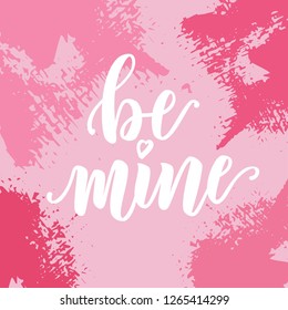 Be mine text hand lettering. Vector illustration for Valentine's Day. Celebration, romantic quote postcard, card, invitation, banner template. 