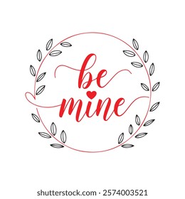 Be Mine text as Happy Valentines Day logotype, badge and icon. Romantic Quote postcard, card, invitation, banner template. Love lettering typography on textured background with heart