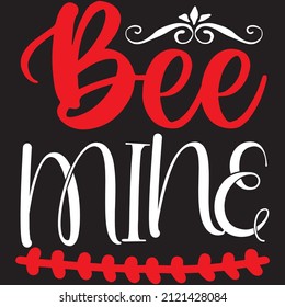 be mine t-shirt design ,vector file.
