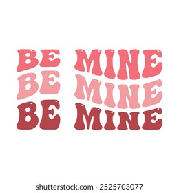 be mine t-shirt design in white background