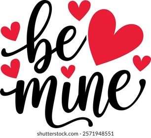 Be Mine Typography text for Happy Valentine's Day and icon Romantic Quote postcard card 