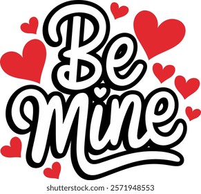 Be Mine Typography text for Happy Valentine's Day and icon Romantic Quote postcard card 