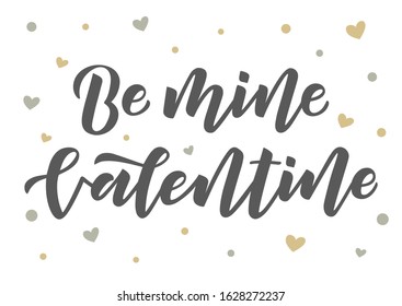 Be mine valentine hand drawn lettering. Happy Valentine's day. Template for, banner, poster, flyer, greeting card, web design, print design. Vector illustration.