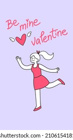 Be mine Valentine, Love message concept. Doodle style young woman running after heart symbol with wings. Outline illustration with hand lettering in minimalist style. Art for social media, card, print