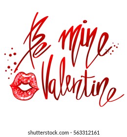 Be mine Valentine poster with red shine glitter kiss lips on white background. Girlish fancy bright t shirt design. Cute romantic slogan for fashion girlish clothes. Valentines day poster