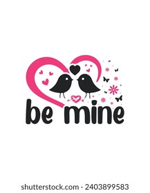 Be mine valentine t shirt