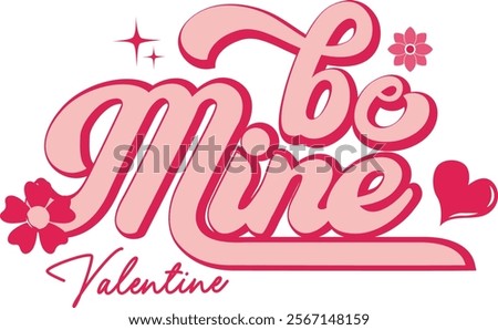 be mine valentine t-shirt design. You will get a high-quality EPS file.