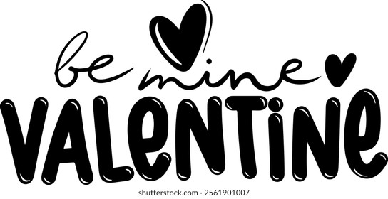 be mine valentine valentines day black vector graphic design and cut file