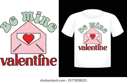 Be mine Valentine ,Valentine's Day PNG, Retro Sublimation ,Sublimation Valentines ,print T Shirt , etc