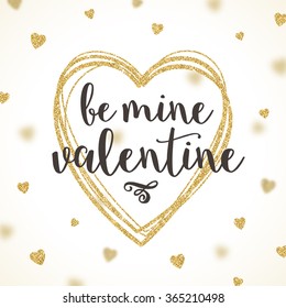 Be mine valentine  - vector greeting card with glitter gold hearts