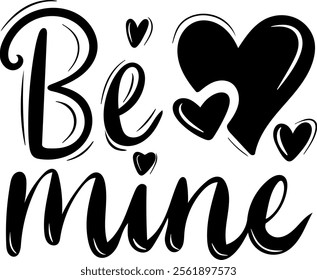 be mine valentines day black vector graphic design and cut file