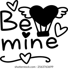 be mine valentines day black vector graphic design and cut file