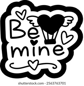 be mine valentines day black vector graphic design and cut file