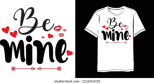 Be Mine Valentines Saying Valentines Day T-shirt Design