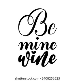 be mine wine black letter quote