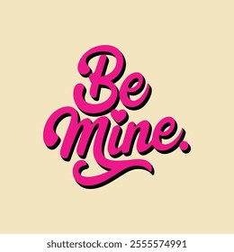  Be MineText, Valentines Day Concept, Heart, Love, Holiday.