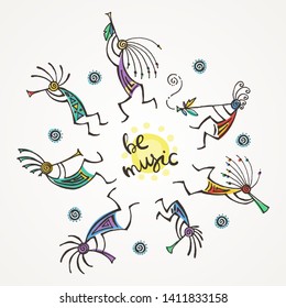 Be music. Hand drawn Kokopelli circle. Stylized mythical characters playing flutes. Vector art for prints. design, cards, children and coloring books, t-shirts