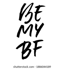 Be my BF text. Valentine s typography. Vector illustration of Valentine Greeting Card with heart. Black typography
