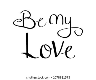 be my love. vector brush illustration
