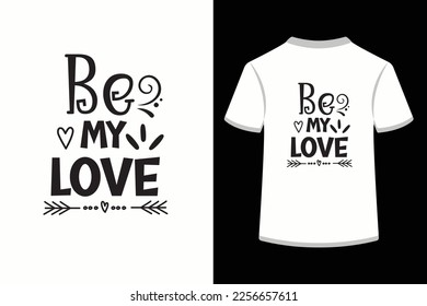 Be My Love.This is an editable EPS file.