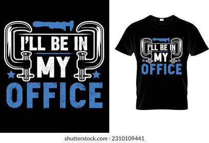 I'll Be In My Office T-Shirt