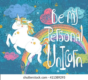 Be my personal Unicorn. Valentines day card with Cute Baby Unicorn. Colorful night sky with rainbow, stars, clouds, freehand doodle decoration. Hand drawn vector illustration, separated elements.