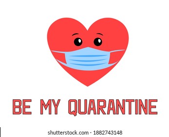 Be my quarantine – valentine for February 14, 2021