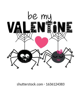 Be my Valentine, 2 hanging spiders in love - doodle character, funny lovely spider couple. Good for poster, wallpaper, t-shirt, gift, greeting card, coloring book, holiday gift lover quotes.