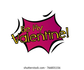 Be My Valentine, Beautiful greeting card poster with text with bubble comic style