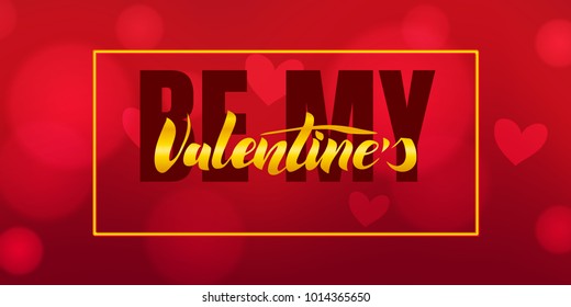 Be my valentine calligraphy text with painted hearts for greeting card or banner. Vector holiday illustration. Valentines day.