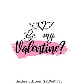 "Be My Valentine" Kalligrafie Text Vektordesign.