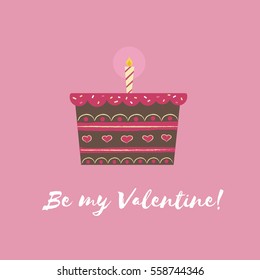 Be my Valentine card. Chocolate cake for Valentine's day. Red frosting on brown cake with candlestick illustration.
