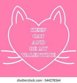 Be my Valentine card. Keep cat and be my Valentine.