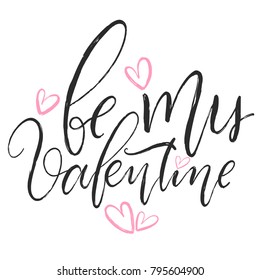 Be My Valentine celebration lettering calligraphy inscription with pink hearts
