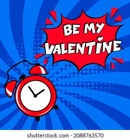 Be my Valentine  comic text pop art advertise. Comic book explosion with text -  Be My Valentine. Vector bright cartoon illustration in retro pop art style. Love Valentine's comics book poster phrase.