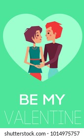 Be my Valentine conceptual poster with dating couple, male and female flirting lovers having fun together vector illustration banner in heart shape frame