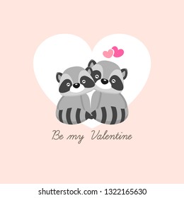 Be my Valentine with couple raccoon fall in love.