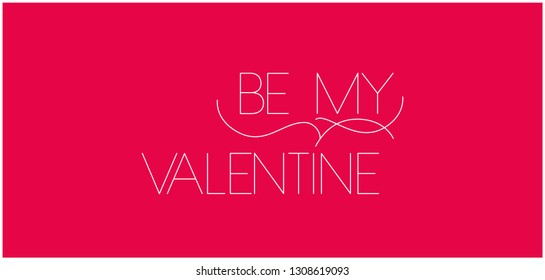 Be My Valentine - creative hand drawn lettering on red background. Flat vector illustration for invitations, greetings, cards, posters, flyers, banners, prints, seasonal design and decoration, web. 