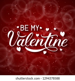 Be My Valentine Day hand lettering. Red sparkle  bubbles bokeh background. Valentine’s day greeting card. Easy to edit vector template for invitations, banners, poster, flyers, badges, s etc.