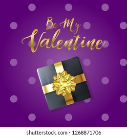 Be My Valentine greeting banner with 3D Realistic Gift Box and Shiny Gold Bow. Elegant Happy Valentine's Day card on violet polca dot backdrop. Vector illustration