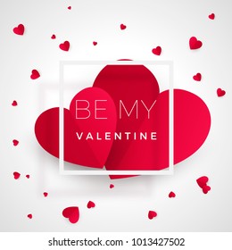 Be my valentine - greeting card. Red hearts with text. Heart - symbol of love. Romantic paper postcard with message. Vector illustration isolated on white background