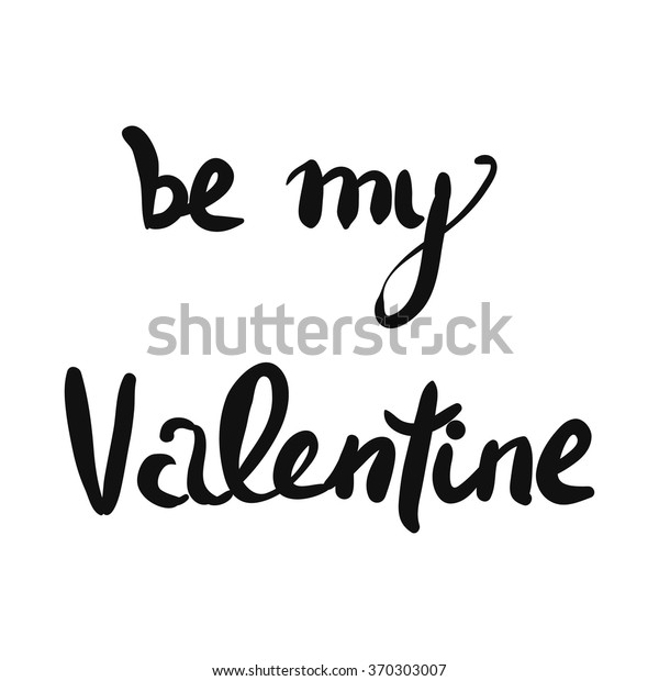 Be My Valentine Hand Drawn Tee Stock Vector (Royalty Free) 370303007