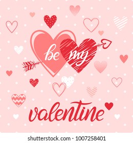 Be my Valentine hand painted lettering with different hearts and dots.Romantic illustration perfect for design greetings, prints,flyers,posters,holiday invitations and more.Vector Valentines Day card.